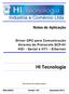 Notas de Aplicação. Driver OPC para Comunicação Através do Protocolo SCP-HI HS1 - Serial e HT1 - Ethernet. HI Tecnologia. Documento de acesso público