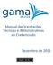 Manual de Orientações Técnicas e Administrativas ao Credenciado. Dezembro de 2011. ANS N o. 40701-1