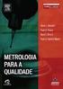 ANÁLISE METROLÓGICA E INCERTEZAS DE MEDIÇÃO COMO AUXÍLIO NA AVALIAÇÃO DE QUALIDADE DE BOMBAS DE INFUSÃO