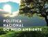 POLÍTICA NACIONAL DO MEIO AMBIENTE Lei No. 6.938/81