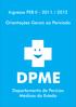 Ingresso PEB II - 2011 / 2012. Orientações Gerais ao Periciado DPME. Departamento de Perícias Médicas do Estado