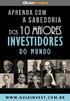 DOS 10 Maiores INVESTIDORES W W W. G U I A I N V E S T. C O M. B R