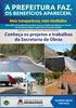 Conheça os projetos e trabalhos da Secretaria de Obras