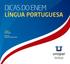 DICAS DO ENEM LÍNGUA PORTUGUESA. TEMA 2: Morfologia AUTOR: Nayara Moreira Santos. Mais próxima, para você ir mais longe.