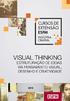 Capacitar o aluno nas: Visual Thinking: Estruturação de ideias via pensamento visual, desenho e criatividade Emileine Zarpellon Ehlers 2015