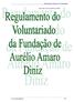 Regulamento Interno do Voluntariado. Aprovado em 20 de Maio de 2002