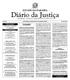 Diário da Justiça PODER JUDICIÁRIO ESTADUAL. DIÁRIO DA JUSTIÇA Quarta-feira, 07 de agosto de 2002. Preço R$ 1,00