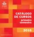 CATÁLOGO DE CURSOS. primeiro semestre. saopaulo.cervantes.es