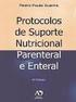 PROTOCOLO ASSISTÊNCIA NUTRICIONAL SUPORTE NUTRICIONAL. Preferência por dietas líquidas prontas a fim de evitar manipulação em demasia.