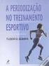 PERIODIZAÇÃO E PLANEJAMENTO DO TREINAMENTO ESPORTIVO. SÍNTESE BIBLIOGRÁFICA *