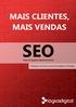 MAIS CLIENTES, MAIS VENDAS SEO. Estampe sua marca na primeira página do Google