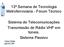 13ª Semana de Tecnologia Metroferroviária - Fórum Técnico. Sistema de Telecomunicações Transmissão de Rádio VHF em túneis.