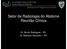Setor de Radiologia do Abdome Reunião Clínica. Dr. Murilo Rodrigues R2 Dr. Matheus Gonzalez R3
