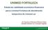 UNIMED FORTALEZA. Estudo da viabilidade econômico-financeira para a Unimed Fortaleza do atendimento temporário do Unimed Lar.