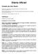 Diário Oficial. Palácio dos Bandeirantes Av. Morumbi 4.500 Morumbi São Paulo CEP 05650-000 Tel: 2193-8000 www.imprensaoficial.com.