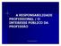 A RESPONSABILIDADE PROFISSIONAL / O INTERESSE PÚBLICO DA PROFISSÃO APOTEC/AÇORES/G.PINTO 1