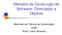 Métodos de Construção de Software: Orientação a Objetos. Mestrado em Ciência da Computação 2008 Profa. Itana Gimenes
