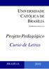 UNIVERSIDADE CATÓLICA DE PRÓ-REITORIA DE GRADUAÇÃO. Projeto Pedagógico Curso de Letras