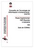 Conselho de Tecnologia da Informação e Comunicação ConTIC. Pauta Suplementar 100ª Reunião 11/03/2016 14h Sala do CONSU