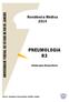 PNEUMOLOGIA R3. Residência Médica 2014 UNIVERSIDADE FEDERAL DO ESTADO DO RIO DE JANEIRO. (Endoscopia Respiratória)