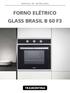 MANUAL DE INSTRUÇÕES FORNO ELÉTRICO GLASS BRASIL B 60 F3