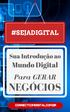 Sua Introdução ao. Mundo Digital. Para GERAR NEGÓCIOS CONNECTCOMDIGITAL.COM.BR