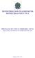 MINISTÉRIO DOS TRANSPORTES SECRETARIA EXECUTIVA PRESTAÇÃO DE CONTAS ORDINÁRIA ANUAL RELATÓRIO DE GESTÃO DO EXERCÍCIO DE 2014