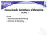 Comunicação Estratégica e Marketing AULA 2. Temas: Administração de Marketing Histórico de Marketing