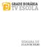 GRADE HORÁRIA TV ESCOLA SEMANA DE 23 A 29 DE JULHO