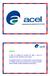 Empresa. A ACEL foi fundada em novembro de 1998, e reúne 20 empresas do setor de telefonia móvel celular.