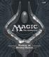 E Magic Magic: the Gathering Magic: the Gathering Magic Magic www.wizards.com/locator Magic Magic MagicTheGathering.com