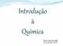 Introdução à Química. Profº André Montillo www.montillo.com.br