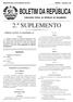 2.º SUPLEMENTO. Segunda-feira, 18 de Agosto de 2014. I SÉRIE Número 66 SUMÁRIO PRESIDÊNCIA DA REPÚBLICA ARTIGO 2 IMPRENSA NACIONAL DE MOÇAMBIQUE, E.P.