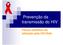 Prevenção da transmissão do HIV. Fórum científico de Infecção pelo HIV/Aids