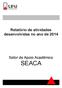 Relatório de atividades desenvolvidas no ano de 2014. Setor de Apoio Acadêmico SEACA