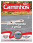 Caminhos. Ano 1 - N 0 5 - Novembro/ Dezembro de 2010 - DISTRIBUIÇÃO GRATUITA Publicação bimestral da Concessionária Auto Raposo Tavares