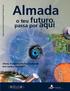 Suplemento do Boletim Municipal Nº 160 Maio 2010. Almada o teu futuro passa por aqui