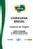 CARAVANA BRASIL. Caderno de Viagem