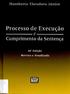 Sumário. TíTULO I INTRODUÇÃO ÀS TÉCNICAS DE EXECUÇÃO FORÇADA. CAPíTULO I AS VIAS DE EXECUÇÃO NO PROCESSO CIVil BRASilEIRO