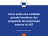 Como pode uma entidade privada beneficiar dos programas de cooperação externa da UE? Instituto Camões 24/11/2015