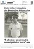 Paulo Sedas, Comandante. dos Bombeiros Voluntários. É ofensivo e um atentado à. nossa dignidade e honra