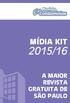 MÍDIA KIT 2015/16 A MAIOR REVISTA GRATUITA DE SÃO PAULO