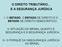 O DIREITO TRIBUTÁRIO... E A SEGURANÇA JURÍDICA