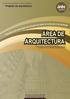 É envolvido principalmente o projecto profissional: Junho. Projecto de arquitectura. c s o. o b a. a es p ÁREA DE ARQUITECTURA