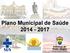 Plano Municipal de Saúde 2014-2017