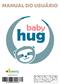 BABYHUG - A TRANQUILIDADE DE ESTAR SEMPRE CONECTADO AO SEU BEBÊ