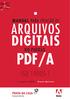 MANUAL PARA CRIAÇÃO DE ARQUIVOS DIGITAIS NO PADRÃO PDF/A ISO 19005-1. 1ª versão 4-2007 - Bruno Mortara