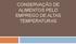 CONSERVAÇÃO DE ALIMENTOS PELO EMPREGO DE ALTAS TEMPERATURAS