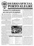 DIÁRIO OFICIAL. Página da Prefeitura na i nternet: www.portoalegre.rs.gov.br. Prefeitura leva medicamentos para mais perto da população