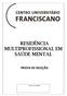 RESIDÊNCIA MULTIPROFISSIONAL EM SAÚDE MENTAL